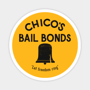 Chico's Bail Bonds "Let freedom ring" - vintage logo Magnet